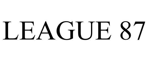 Trademark Logo LEAGUE 87
