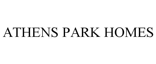 Trademark Logo ATHENS PARK HOMES