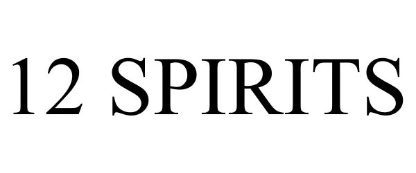 Trademark Logo 12 SPIRITS