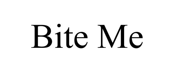 Trademark Logo BITE ME