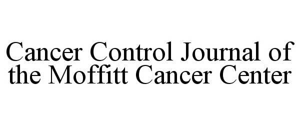Trademark Logo CANCER CONTROL JOURNAL OF THE MOFFITT CANCER CENTER