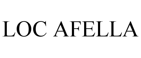 Trademark Logo LOC AFELLA