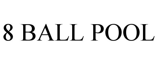 Trademark Logo 8 BALL POOL