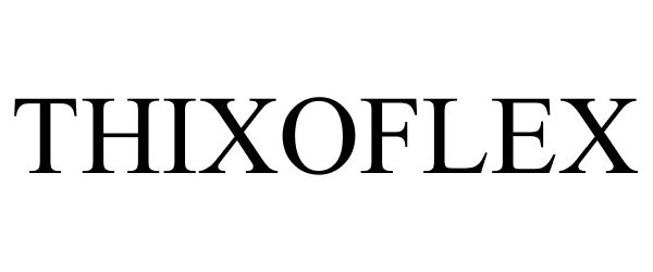 Trademark Logo THIXOFLEX