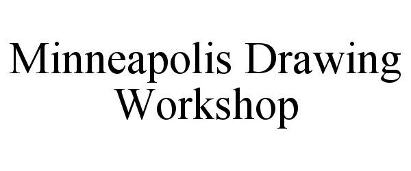  MINNEAPOLIS DRAWING WORKSHOP