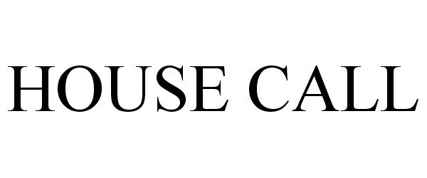  HOUSE CALL