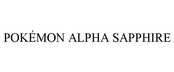 Trademark Logo POKÃMON ALPHA SAPPHIRE