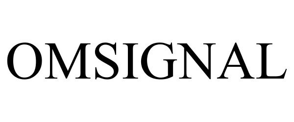 Trademark Logo OMSIGNAL
