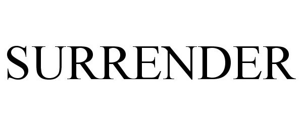 Trademark Logo SURRENDER