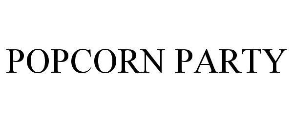 Trademark Logo POPCORN PARTY