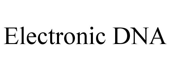 Trademark Logo ELECTRONIC DNA