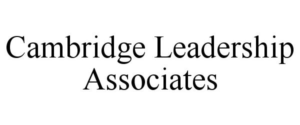 CAMBRIDGE LEADERSHIP ASSOCIATES