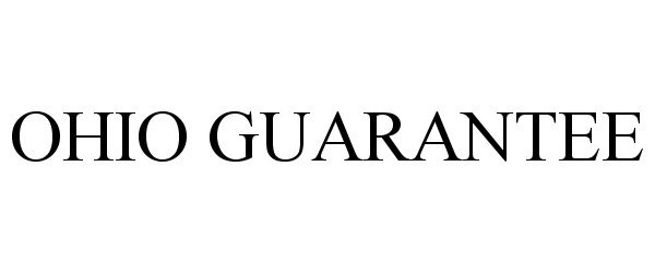 Trademark Logo OHIO GUARANTEE