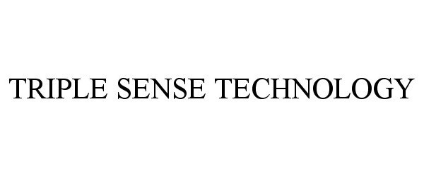  TRIPLE SENSE TECHNOLOGY