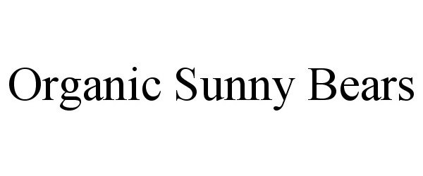 Trademark Logo ORGANIC SUNNY BEARS