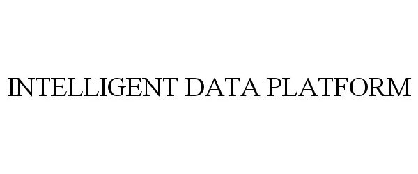 Trademark Logo INTELLIGENT DATA PLATFORM