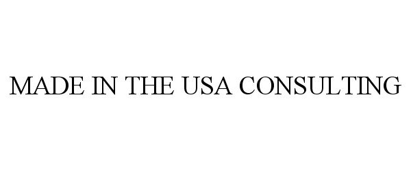  MADE IN THE USA CONSULTING