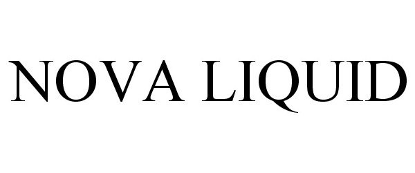 Trademark Logo NOVA LIQUID