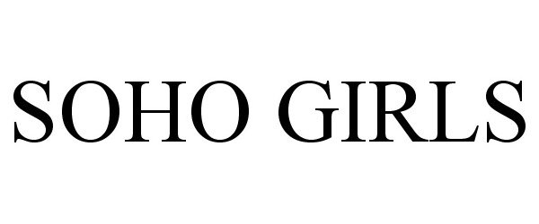Trademark Logo SOHO GIRLS