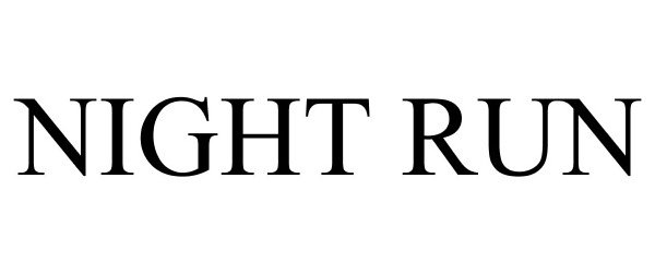 Trademark Logo NIGHT RUN