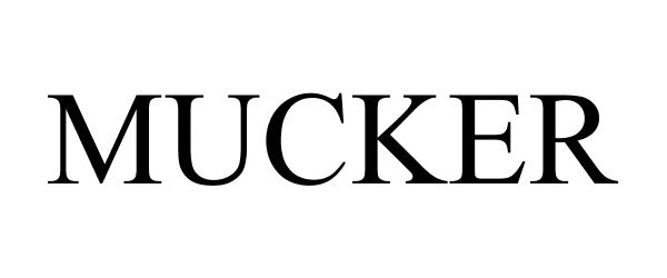 Trademark Logo MUCKER