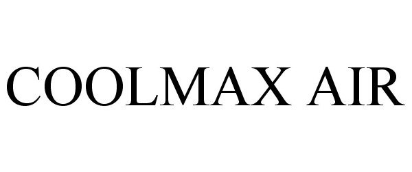 Trademark Logo COOLMAX AIR