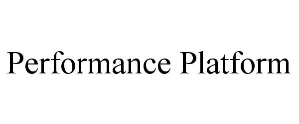 Trademark Logo PERFORMANCE PLATFORM