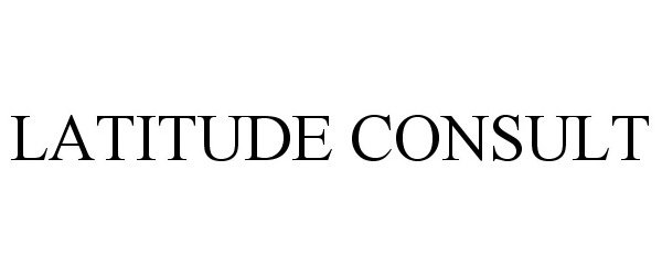 Trademark Logo LATITUDE CONSULT