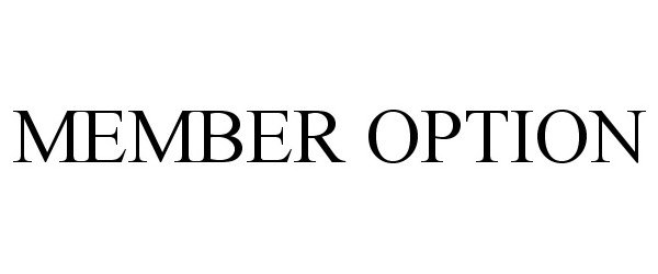 Trademark Logo MEMBER OPTION