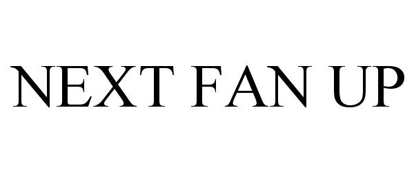 Trademark Logo NEXT FAN UP