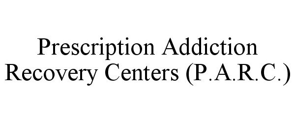 Trademark Logo PRESCRIPTION ADDICTION RECOVERY CENTERS (P.A.R.C.)