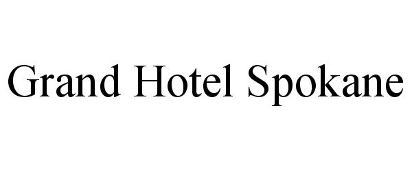 Trademark Logo GRAND HOTEL SPOKANE