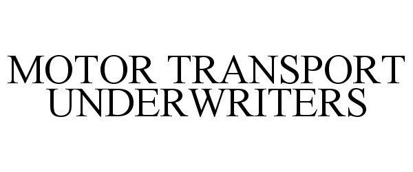 Trademark Logo MOTOR TRANSPORT UNDERWRITERS