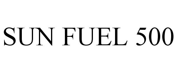 Trademark Logo SUN FUEL 500