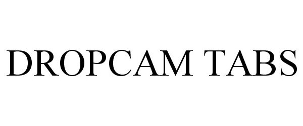 Trademark Logo DROPCAM TABS