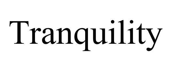 Trademark Logo TRANQUILITY