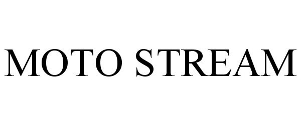 Trademark Logo MOTO STREAM