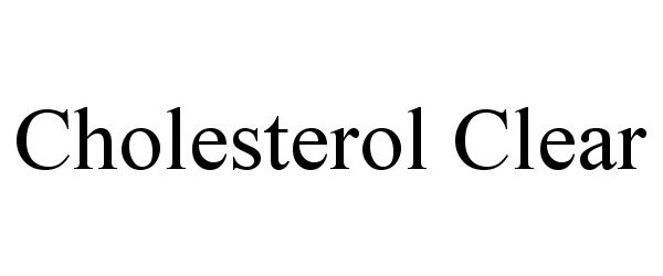 Trademark Logo CHOLESTEROL CLEAR