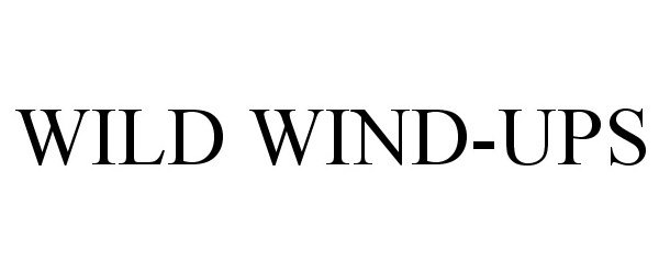 Trademark Logo WILD WIND-UPS