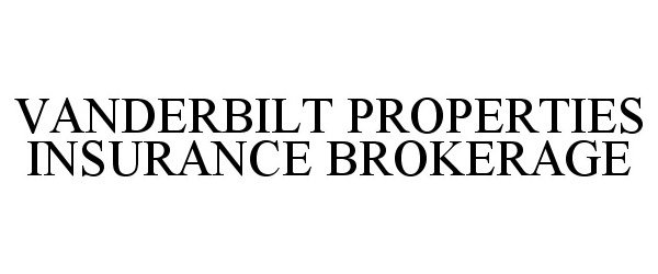 Trademark Logo VANDERBILT PROPERTIES INSURANCE BROKERAGE
