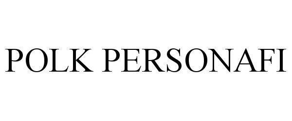 Trademark Logo POLK PERSONAFI