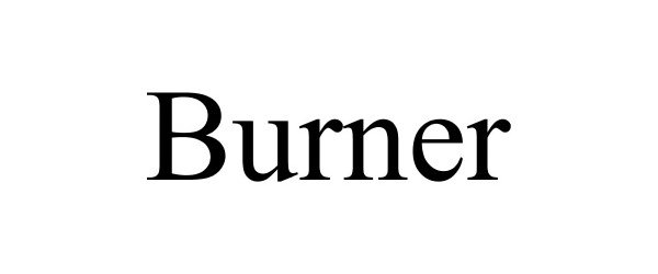 Trademark Logo BURNER