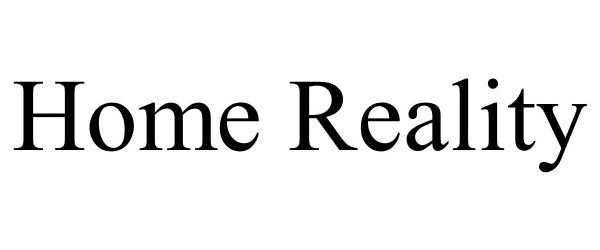 Trademark Logo HOME REALITY