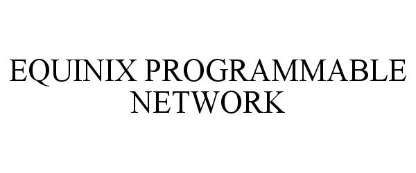  EQUINIX PROGRAMMABLE NETWORK