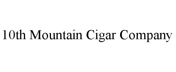  10TH MOUNTAIN CIGAR COMPANY