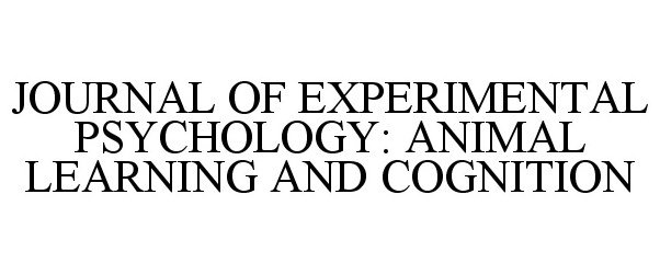  JOURNAL OF EXPERIMENTAL PSYCHOLOGY: ANIMAL LEARNING AND COGNITION