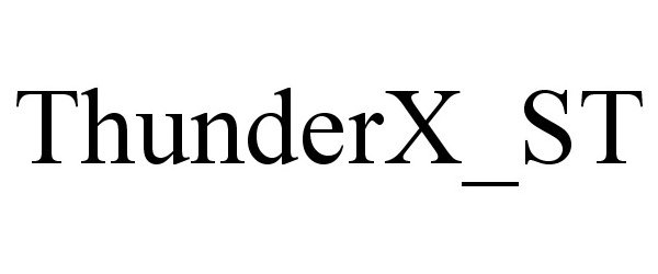 Trademark Logo THUNDERX_ST