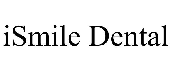 Trademark Logo ISMILE DENTAL