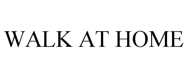 Trademark Logo WALK AT HOME