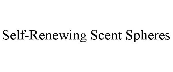 Trademark Logo SELF-RENEWING SCENT SPHERES